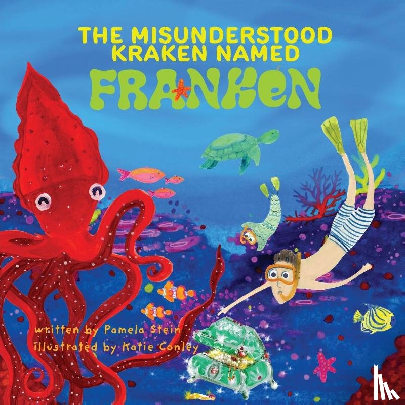 Stein, Pamela - The Misunderstood Kraken Named Franken