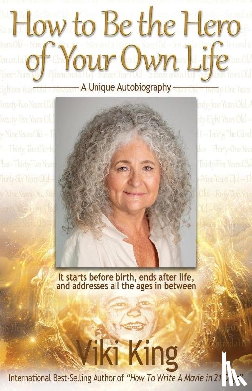 King, Viki - How to Be the Hero of Your Own Life