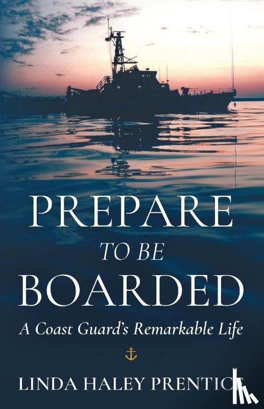 Prentice, Linda Haley - Prepare to Be Boarded