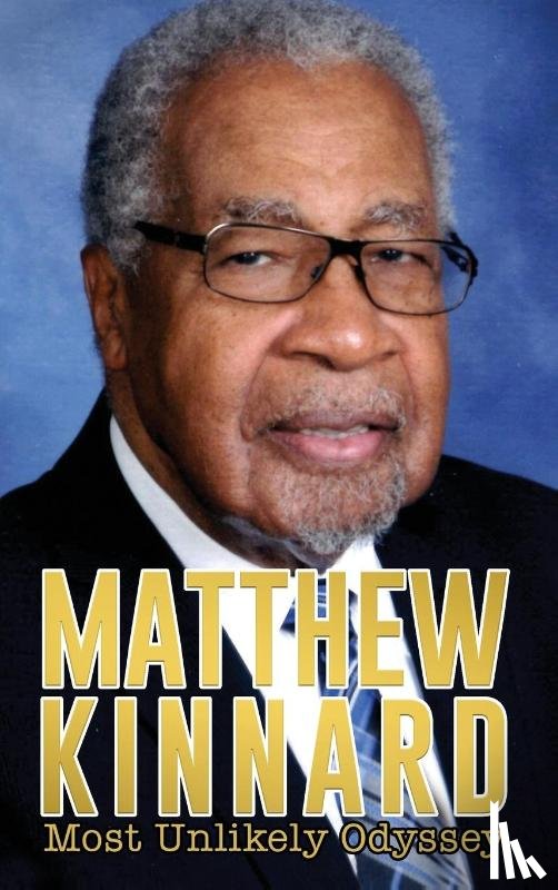 Kinnard, Matthew - Matthew Kinnard's Most Unlikely Odyssey