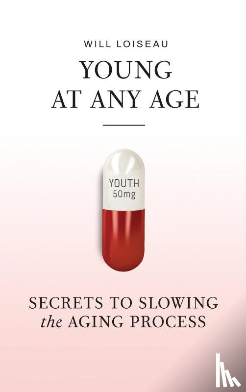 Loiseau, Will - Young at Any Age