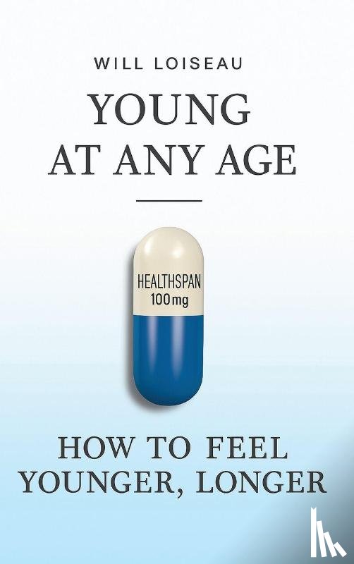 Loiseau, Will - Young at Any Age