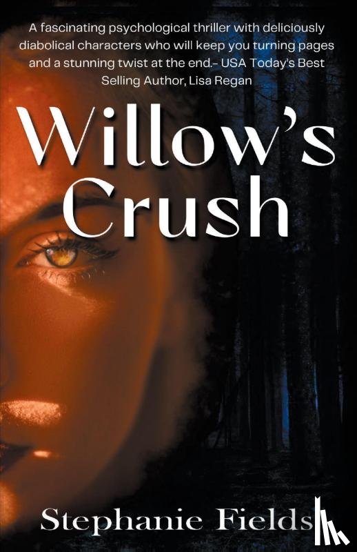 Fields, Stephanie - Fields, S: Willow's Crush