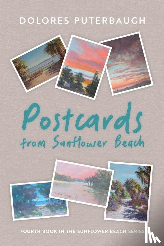 Puterbaugh, Dolores - Puterbaugh, D: Postcards from Sunflower Beach