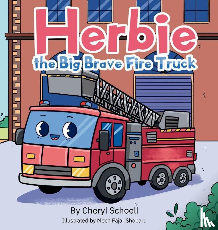 Schoell, Cheryl - Herbie The Big Brave Firetruck