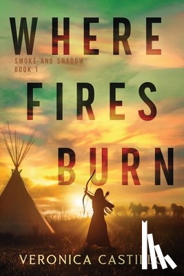 Castillo, Veronica - Where Fires Burn