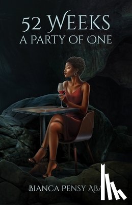 Pensy Aba, Bianca - 52 Weeks a Party of One