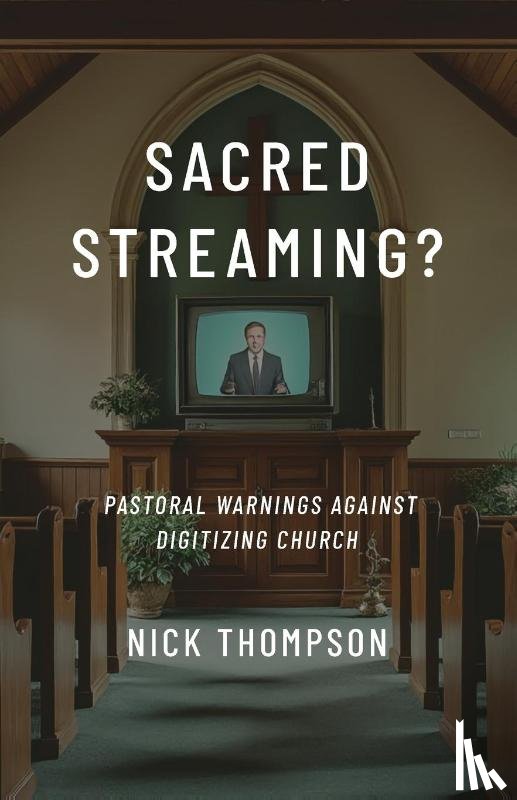 Thompson, Nick - Sacred Streaming?