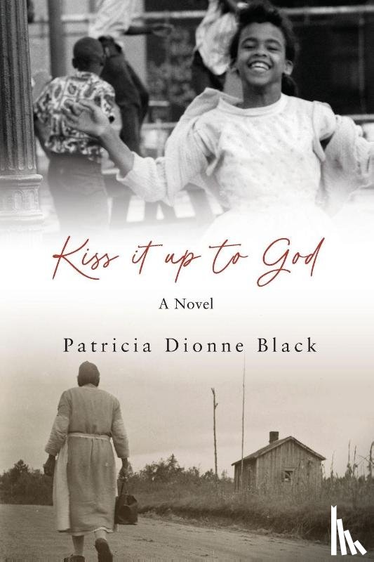Black, Patricia Dionne - Kiss It Up to God