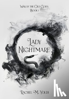 Yoldi, Rachel M. - Lady Nightmare: War of the Old Gods, Book 1