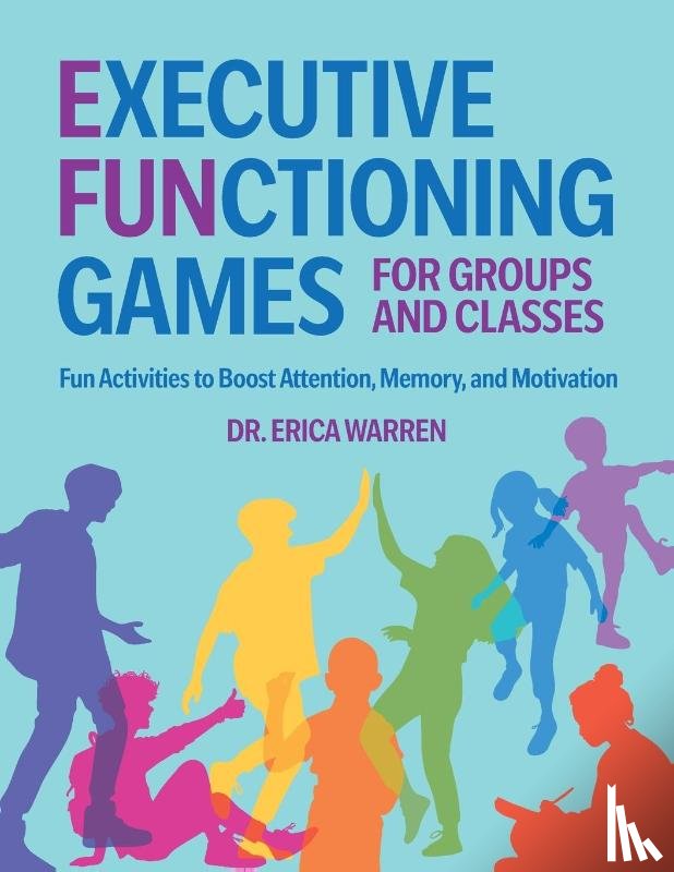 Warren, Erica - Executive Functioning Games for Groups and Classes