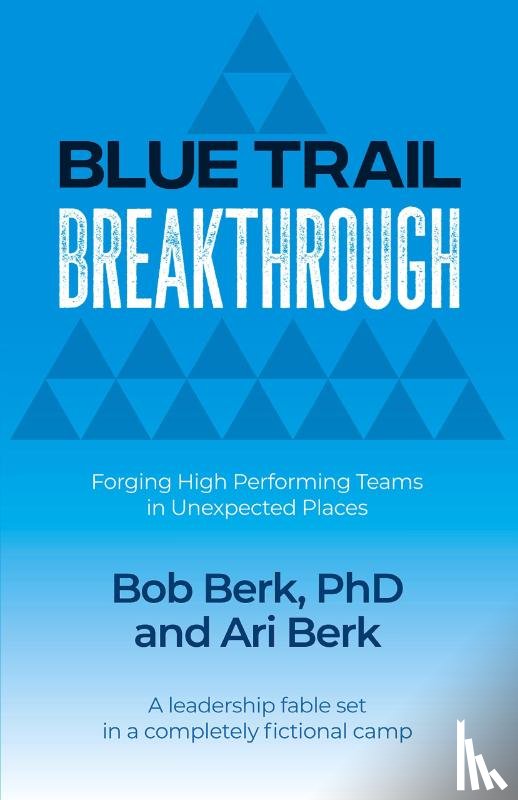 Berk, Bob, Berk, Ari - Blue Trail Breakthrough