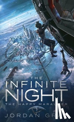 Gray, Jordan - The Infinite Night Book 1: The Happy Marauder