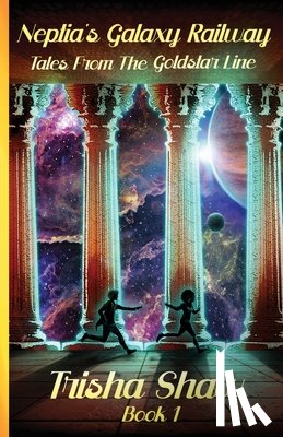 Shaw, Trisha - Neptia's Galaxy Railway