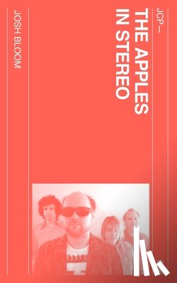 Bloom, Josh - The Apples in Stereo