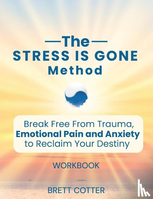 Cotter, Brett - Cotter, B: Stress Is Gone Method