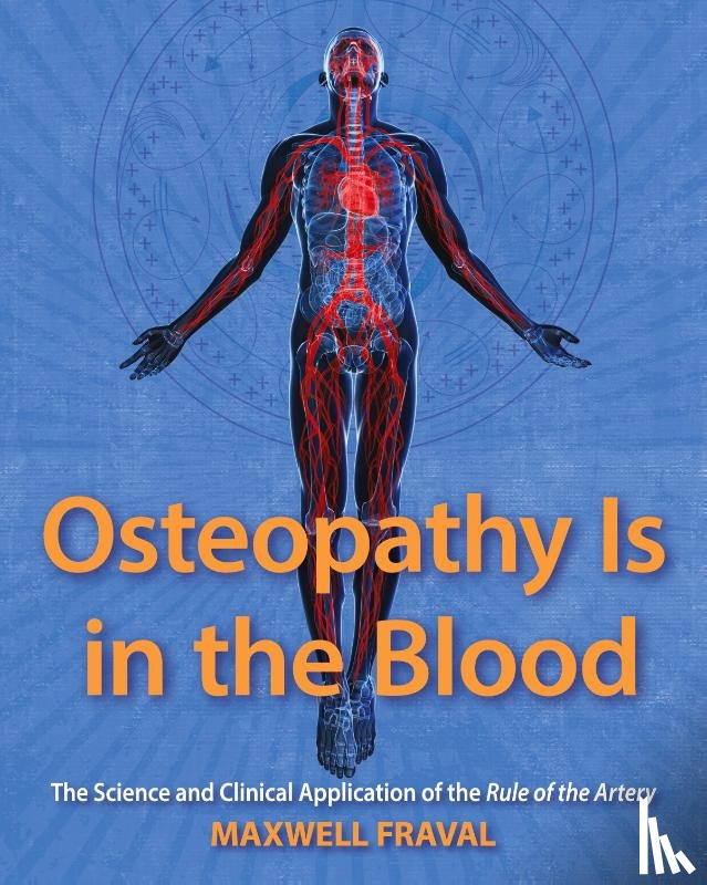 Fraval, Maxwell - Osteopathy Is in the Blood