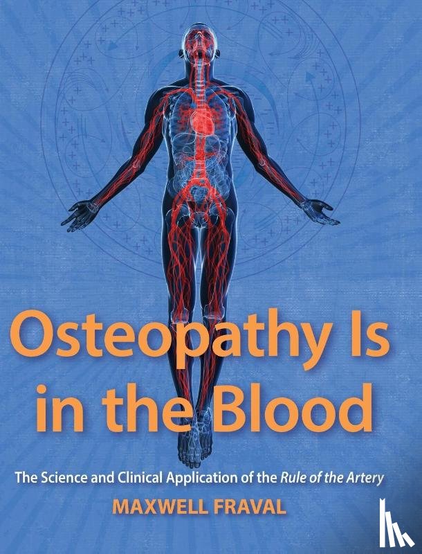 Fraval, Maxwell - Osteopathy Is in the Blood