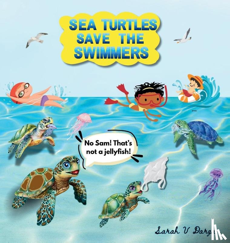 Dargan, Sarah V - Sea Turtles Save The Swimmers