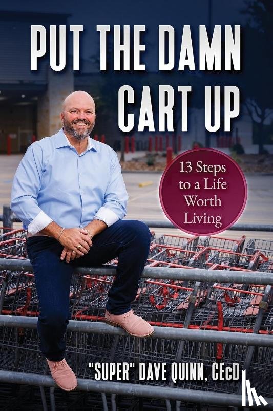 Quinn, Cecd Super Dave - Quinn, C: Put Your Damn Cart Up