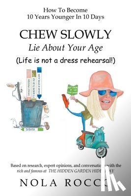 Rocco, Nola - CHEW SLOWLY Lie About Your Age