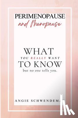 Schwendeman, Angie - Perimenopause and Menopause