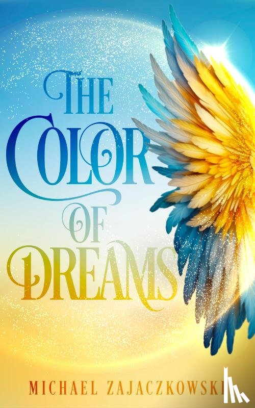 Zajaczkowski, Michael - The Color of Dreams