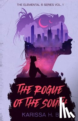 H. B., Karissa - The Rogue of The South