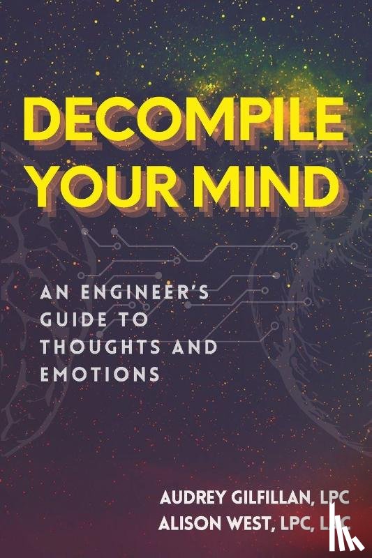 West, Alison, Gilfillan, Audrey - Decompile Your Mind