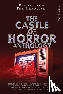 Yo, In Churl - Castle of Horror Anthology Volume 12: Ripped from the Headlines: Ripped from the Headlines