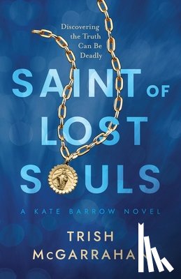 McGarrahan, Trish - Saint of Lost Souls