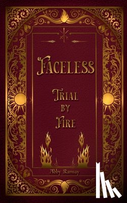 Ramsay, Abby - Faceless Trial By Fire
