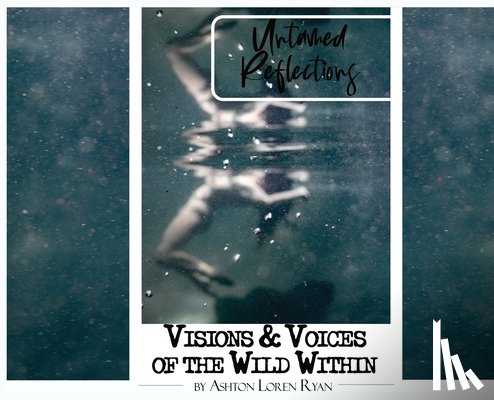 Ryan, Ashton Loren - Untamed Reflections