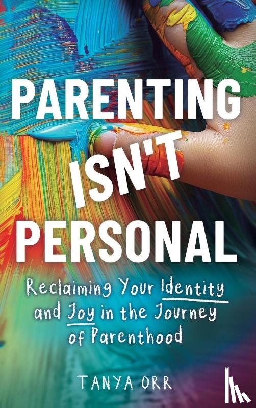Orr - Parenting Isn't Personal