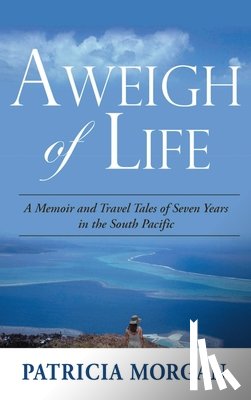 Morgan, Patricia - Aweigh of Life