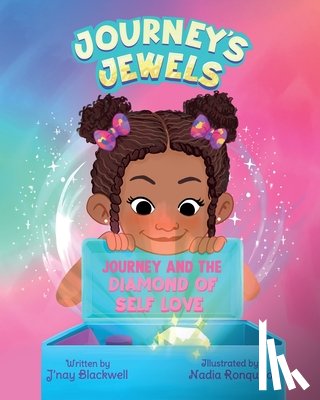 Blackwell, J'Nay - Journey's Jewels: Journey and the Diamond of Self Love