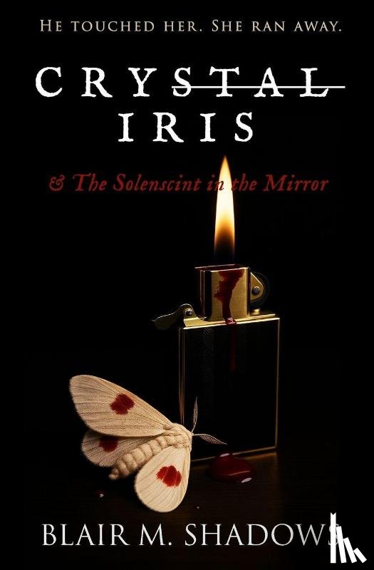 Shadows, Blair M. - Crystal Iris and The Solenscint in the Mirror