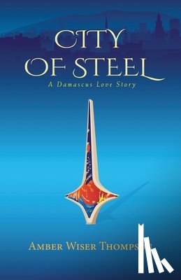 Thompson, Amber Wiser - City of Steel
