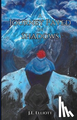 Elliott, J. E. - A Journey Paved in Shadows