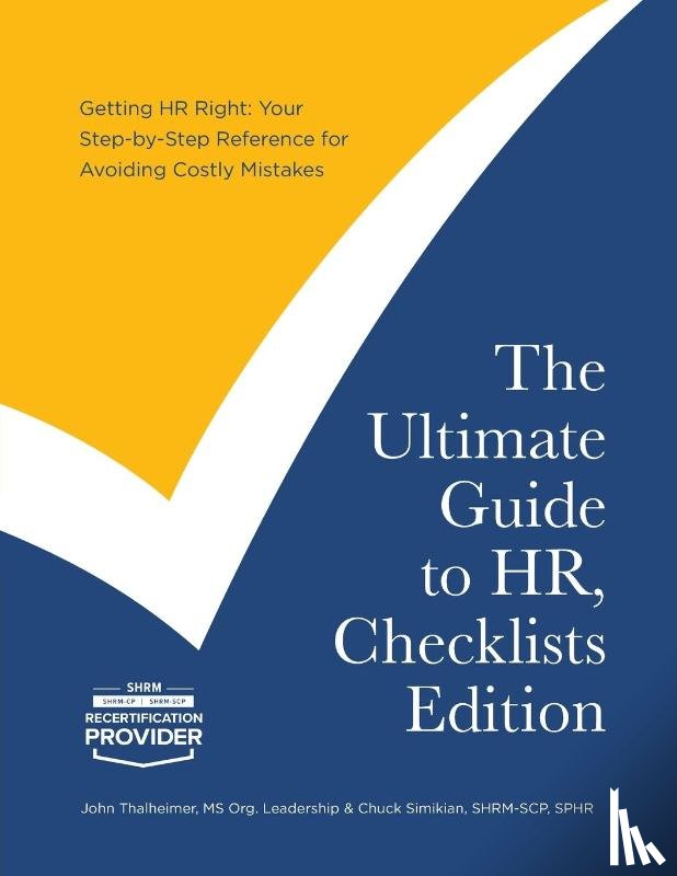 Thalheimer, John, Simikian, Chuck - The Ultimate Guide to HR, Checklists Edition
