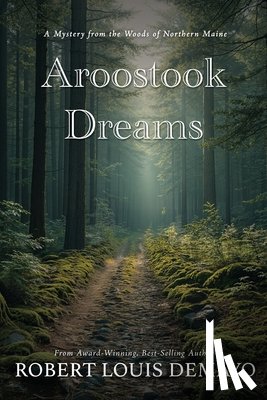 Demayo, Robert Louis L - Aroostook Dreams