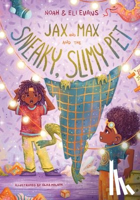 Myrie-Evans, Briana - Jax and Max and the Sneaky, Slimy Pet: Adventures for Kids