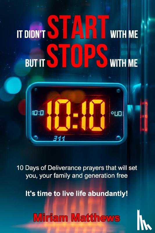 Matthews, Miriam - It didn't start with me, but it stops with me