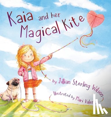 Wilson, Jillian Sterling - Kaia and her Magical Kite
