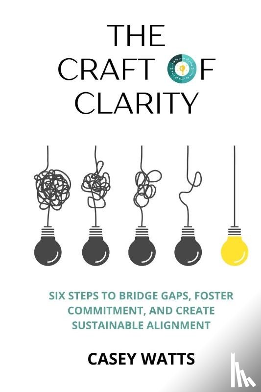 Watts, Casey - The Craft of Clarity