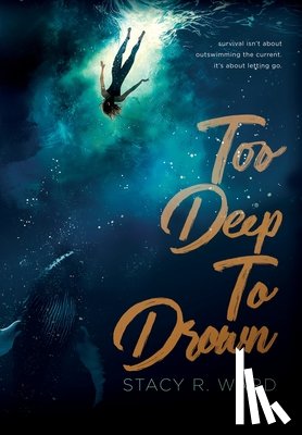 Ward, Stacy R. - Too Deep To Drown
