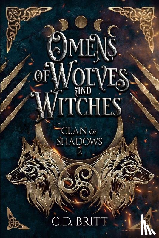 Britt, C. D. - Omens of Wolves and Witches