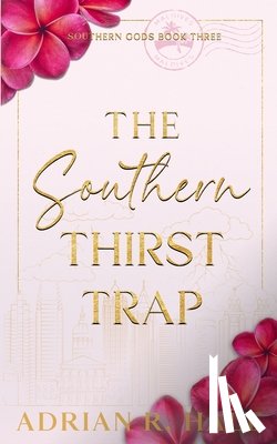 Hale, Adrian R. - The Southern Thirst Trap