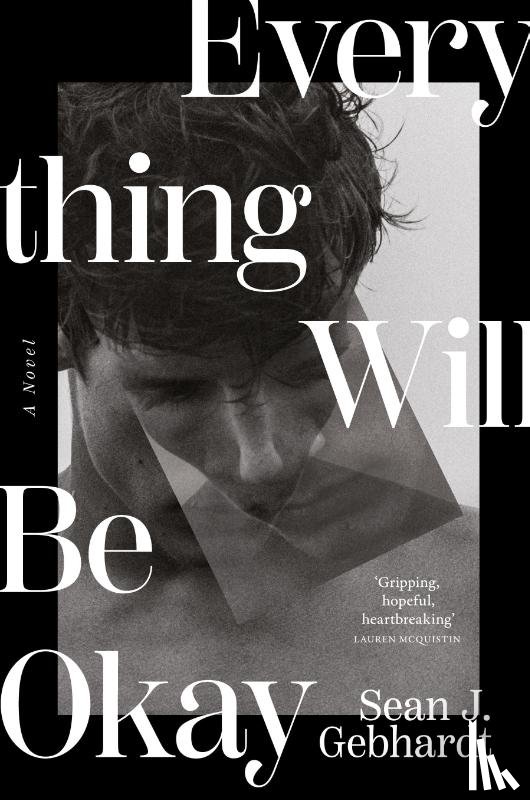 Gebhardt, Sean J. - Everything Will Be Okay