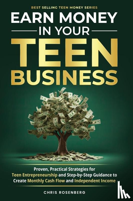 Rosenberg, Chris - Earn Money in Your Teen Business